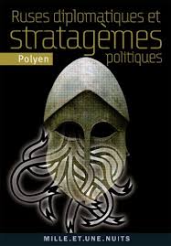 Négo book. Ruses diplomatiques et stratagèmes politiques de Polyen.