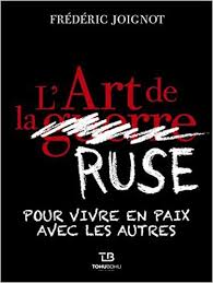 L’art de la ruse… un livre aussi jubilatoire qu’utile.
